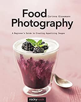 Food photography beginners guide book by Corinna Gissemann
