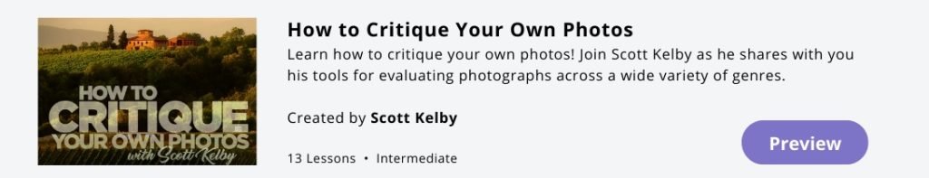 how to critique your own photos course by Scott Kelby.