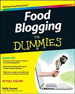 Food Blogging for Dummies by Kelly Senyei