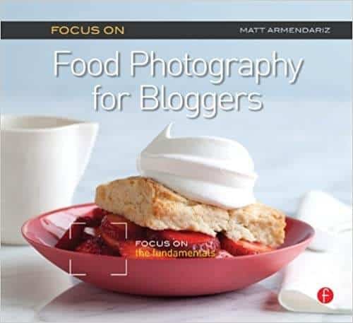 Food Photography for Bloggers by Matt Armendariz