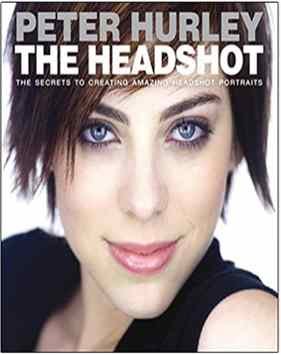 the headshot book by peter hurley.
